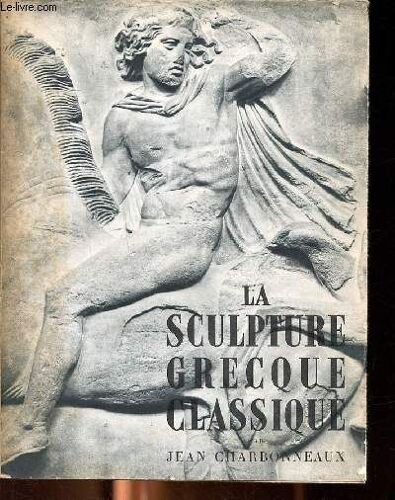 La Sculpture Grecque Classique