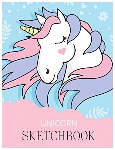 Unicorn Sketchbook: Unicorn Is Real Dream Come True Magical Unicorn Kawaii Blank Large Sketchbook For Kids And Girls To Draw White Paper Activity Book 8.5 X 11 Inches 110 Pages