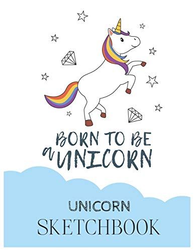 Unicorn Sketchbook: Unicorn Is Real Dream Come True Magical Unicorn Kawaii Blank Large Sketchbook For Kids And Girls To Draw White Paper Activity Book 8.5 X 11 Inches 110 Pages