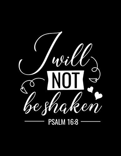 I Will Not Be Shaken: Dot Grid Notebook With Bible Verse "Psalm 16:8" - (Large Blank Pages And Dot Grid, 110 Pages, 8.5 In X 11 In)