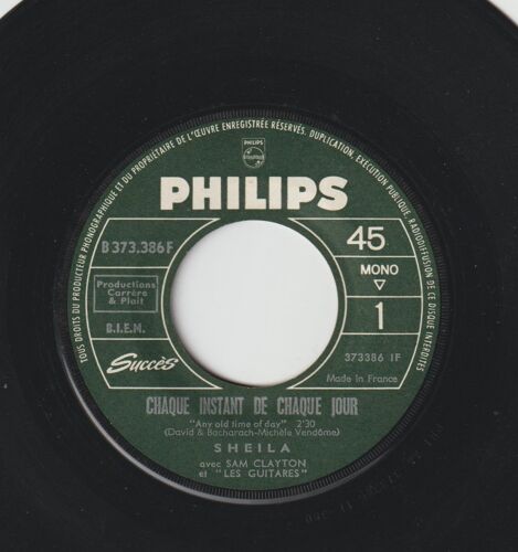 45 Sp Sheila Sam Clayto1964 N Et Les Guitares -Chaque Instant De Chaque Jour 6 Any Old Time Of Day ( 2'21à Je N'ai Pas Changé (Ralph Bernet) 2'10 Philips Mono 373 386 Juke-Box 1964