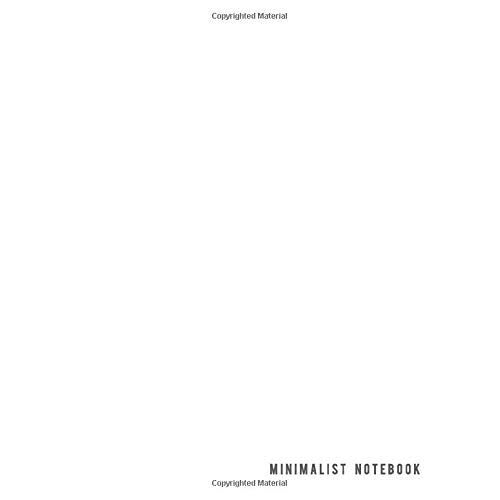 Minimalist Notebook: White Cover Unlined Notebook Large (8.5 X 11 Inches)