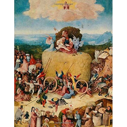 Hieronymus Bosch Sketchbook #7: Cool Artist Gifts - The Hay Wagon Hieronymus Bosch Sketchbooks For Artists Adults And Kids To Draw In 8.5x11" 100 Blank Pages
