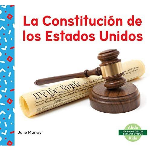 La Constitucion De Los Estados Unidos (Us Constitution)
