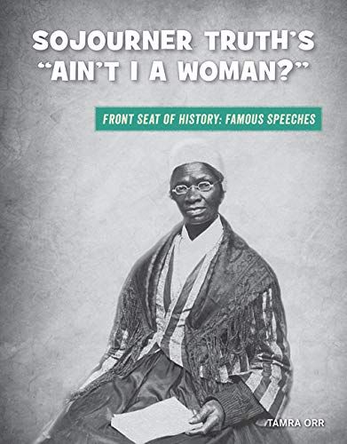 Sojourner Truth's Ain't I A Woman?