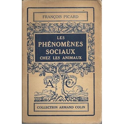 Les Phénomènes Sociaux Chez Les Animaux. Collection : Armand Colin