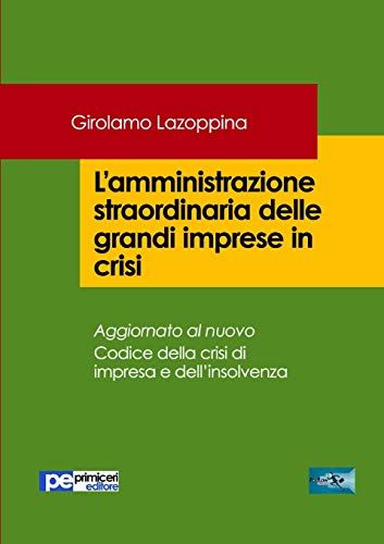 L'amministrazione Straordinaria Delle Grandi Imprese In Crisi