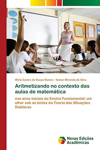 Aritmetizando No Contexto Das Aulas De Matemática