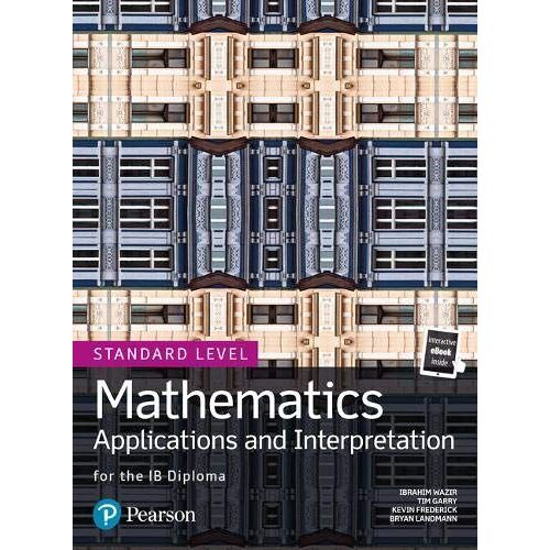 Mathematics Applications And Interpretation For The Ib Diploma Standard Level