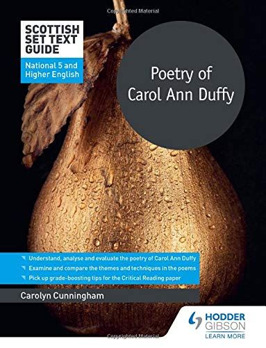 Scottish Set Text Guide: Poetry Of Carol Ann Duffy For National 5 And Higher English