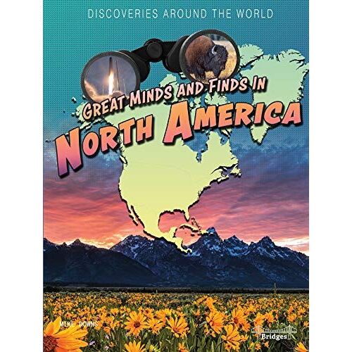 Great Minds And Finds In North America