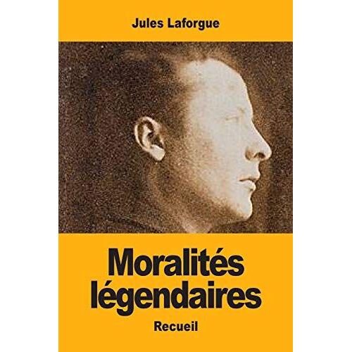 Moralités Légendaires