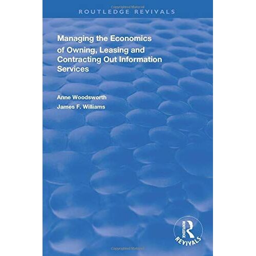 Managing The Economics Of Owning, Leasing And Contracting Out Information Services
