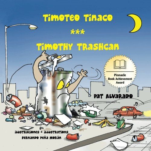 Timoteo Tinaco * Timothy Trashcan (Spanish And English Edition)