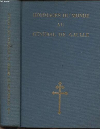 Hommage Du Monde Au General De Gaulle