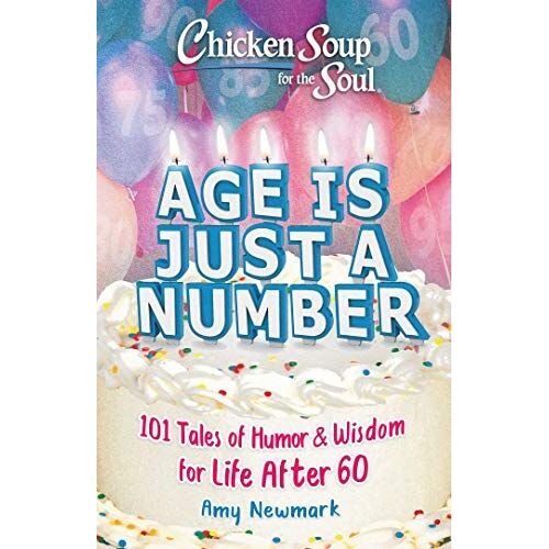 Chicken Soup For The Soul: Age Is Just A Number