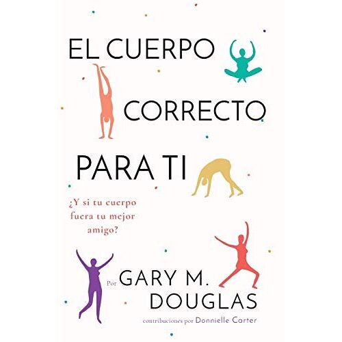 El Cuerpo Correcto Para Ti (Spanish)