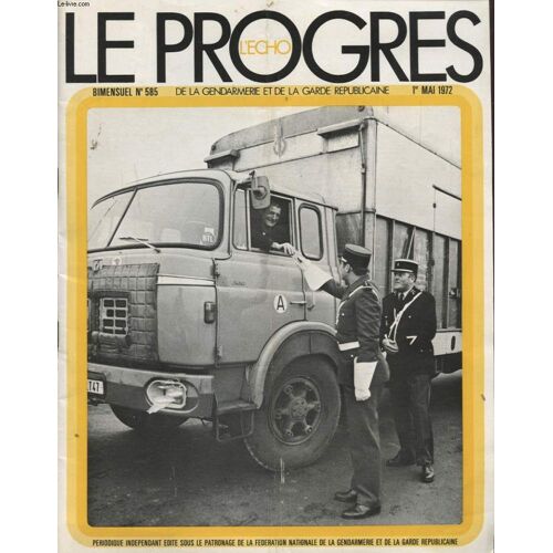 Le Progres N°585 : Echos D Une Commemoration - Une Injustice Qui N A Que Trop Dure...