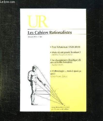 Les Cahiers Rationalistes N° 606 Mai Juin 2010. Sommaire; Evry Schatzman 1920 - 2010. Mais Ou Est Passee La Raison ? Par Helene Langevin Joliot, Le Changement Climatique Du Aux Activites ...