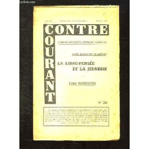 Contre Courant N° 26 Tome Ii Fevrier 1956. La Libre Pensee Et La Jeunesse Par Louis Bouzigues.