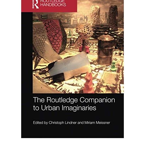 The Routledge Companion To Urban Imaginaries