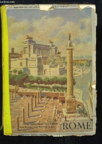 Rome. Les Monuments Antiques, Les Églises, Les Palais, Les Oeuvres D'art. Manuel Les Étudiants Et Les Touristes.