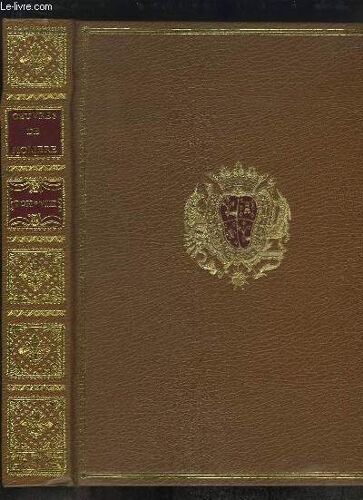Edition Pour Le Tricentenaire De La Mort De Molière. Oeuvres De Molière, Tome 8 : Les Fourberies De Scapin - Psiché - Les Femmes Savantes.