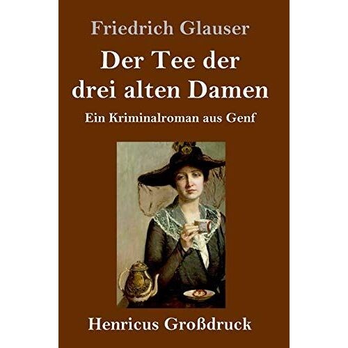 Der Tee Der Drei Alten Damen (Großdruck)