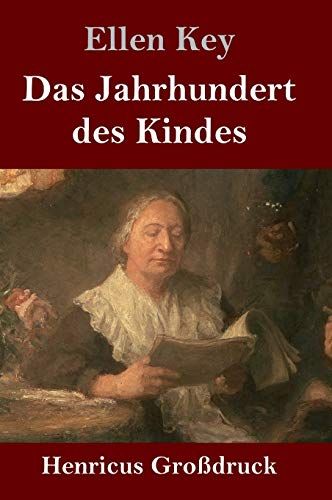 Das Jahrhundert Des Kindes (Großdruck)