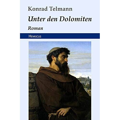 Unter Den Dolomiten: Roman