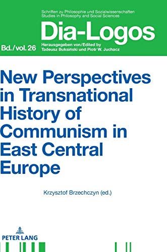 New Perspectives In Transnational History Of Communism In East Central Europe