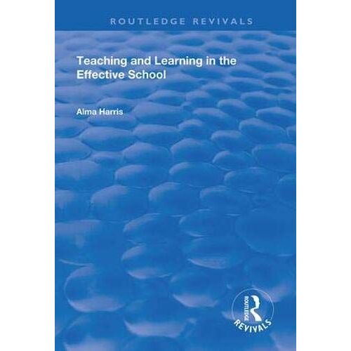 Teaching And Learning In The Effective School