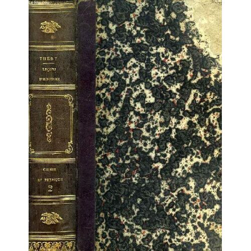 Lecons D'histoire, Tome Ii (L'histoire Du Moyen Age Et L'histoire De France / Notions De Physique Et De Chimie, Lecons D'histoire Naturelle Et Principes Raisonnes De La Musique