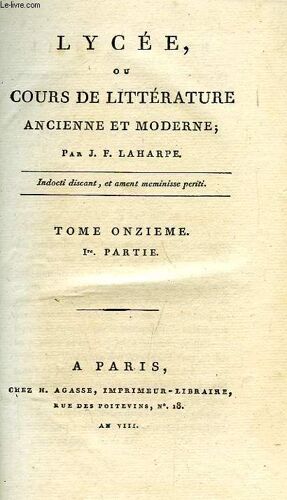 Lycee, Ou Cours De Litterature Ancienne Et Moderne, Tome Xi, 1re Partie
