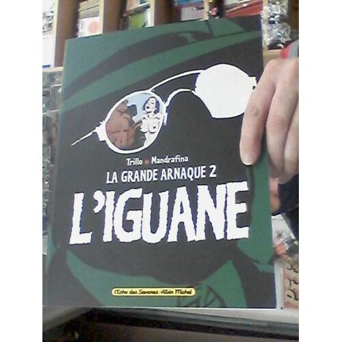 La Grande Arnaque 2 L'iguane