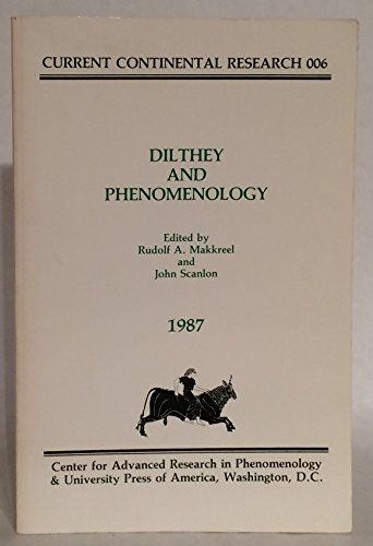 Dilthey And Phenomenology (Current Continental Research)