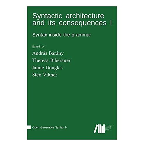 Syntactic Architecture And Its Consequences I