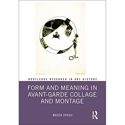 Form And Meaning In Avant-Garde Collage And Montage