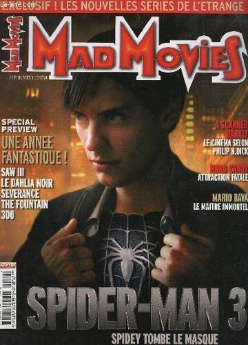 Madmovies - N°189 - Septembre 2006 / Exclusif : Les Nouvelles Series De L'etrange - Saw Iii, Le Dahlia Noir, Severance, The Fountain, 300 / A Scanner Darkly - Hard Candy - Spider Man 3 ...