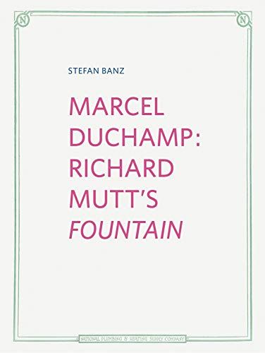 Marcel Duchamp: Richard Mutt's Fountain