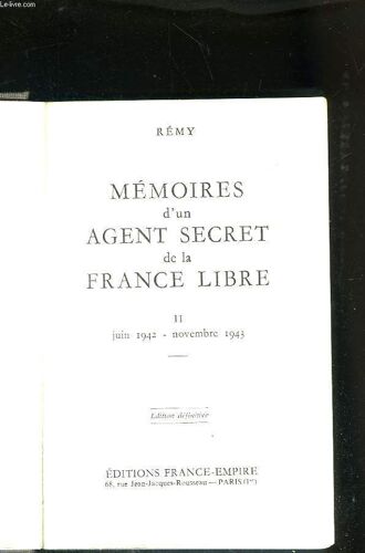 Mémoires D'un Agent Secret De La France Libe. Tome Ii : Juin 1942 - Novembre 1943