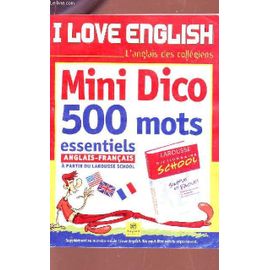 I Love English - Mino Dico 500 Mots Essentiels - Anglais Francais / L'anglais Des Collegiens / Supplement Au Numero 111 I Love English.