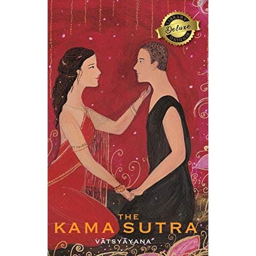 The Kama Sutra (Annotated) (Deluxe Library Edition)