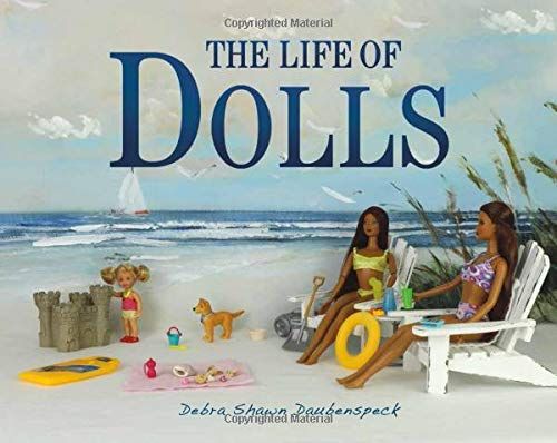 The Life Of Dolls