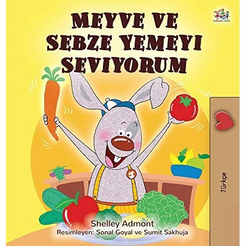 I Love To Eat Fruits And Vegetables (Turkish Book For Kids)