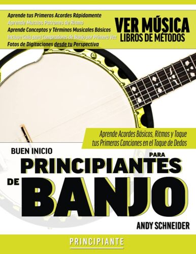 Buen Inicio Para Principiantes De Banjo: Aprende Acordes Básicos, Ritmos Y Toque Tus Primeras Canciones En El Toque De Dedos