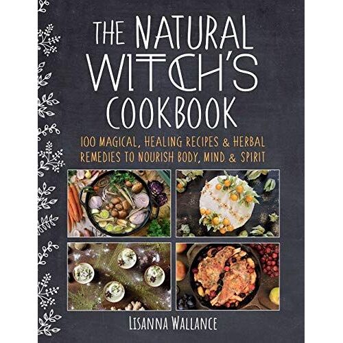 The Natural Witch's Cookbook