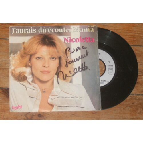 45t Sp Dédicacé Nicoletta / J'aurais Du Écouter Mama
