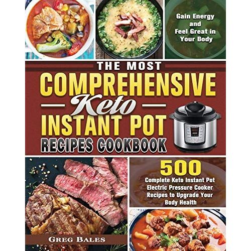 The Most Comprehensive Keto Instant Pot Recipes Cookbook