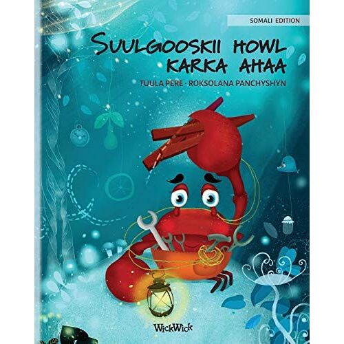 Suulgooskii Howl Karka Ahaa (Somali Edition Of "The Caring Crab")
